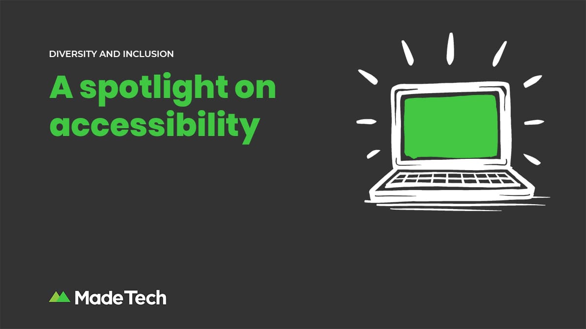 A Spotlight On Accessibility Made Tech
